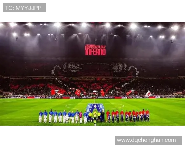 米兰德比再掀高潮欧冠门票价格飙升至历史新高1万欧元